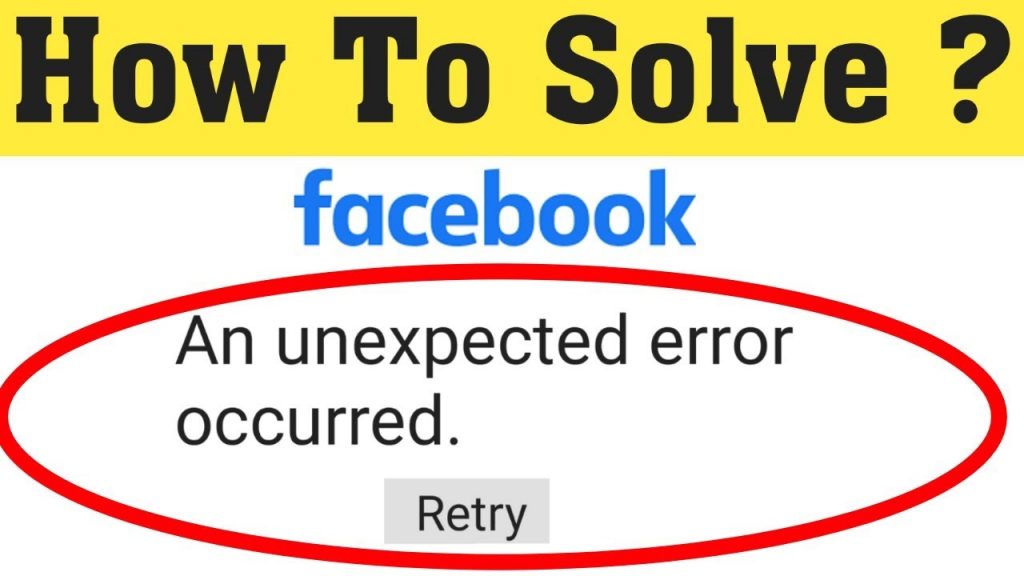 How to Fix An unexpected error has occurred please try again later on Facebook